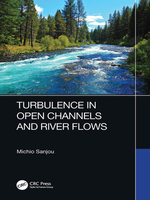 cover image of Turbulence in Open Channels and River Flows
